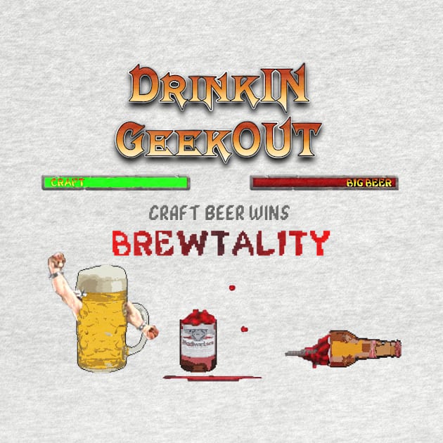 Brewtality by DrinkIN GeekOUT Armor Shop